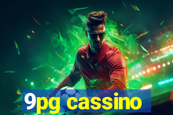 9pg cassino